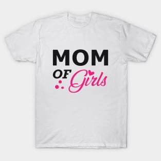 Mom of girls T-Shirt